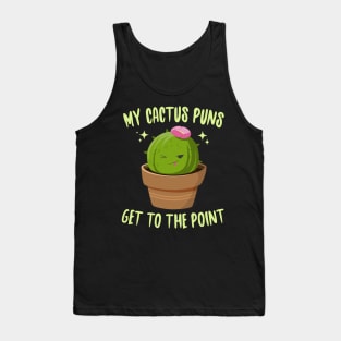 My Cactus Puns Get To The Point Tank Top